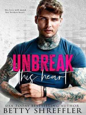 cover image of Unbreak This Heart
